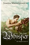 My Last Whisper