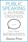 Public Speaking for Authors, Creatives and Other Introverts