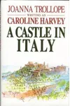 A Castle In Italy (As:Caroline Harvey)