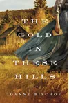 The Gold in These Hills