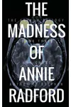 The Madness of Annie Radford