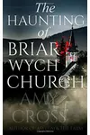 The Haunting of Briarwych Church