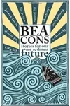 Beacons: Stories for our Not So Distant Future