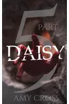 Daisy part 5