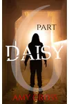 Daisy part 6