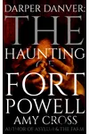 The Haunting of Fort Powell