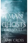 A Man of Ghosts