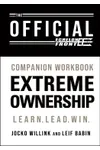 The Official Extreme Ownership Companion Workbook - Win at Work. At Home. In Life.