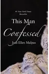 This Man Confessed