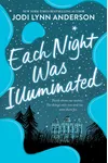 Each Night Was Illuminated
