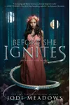 Before She Ignites