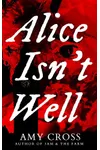 Alice Isn't Well