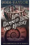 Lies, Damned Lies, and History