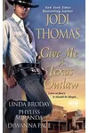 Give Me a Texas Outlaw