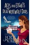 Aces and Eights and Dead Werewolf Dates