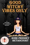 Good Witchy Vibes Only