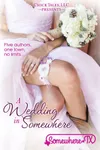 A Wedding in Somewhere