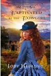 Captivated by the Cowgirl