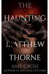 The Haunting of Matthew Thorne