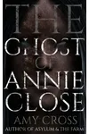 The Ghost of Annie Close