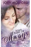 Some Kind of Always