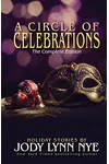 A Circle of Celebrations: The Complete Edition