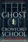 The Ghost of Crowford School