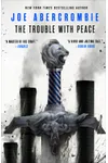The Trouble With Peace