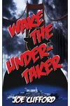 Wake the Undertaker
