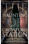 The Haunting of Crowford Station