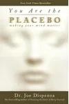 You Are the Placebo