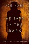 We Sang In The Dark
