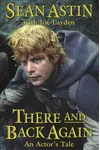 There and Back Again: An Actor's Tale
