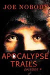 Apocalypse Trails: Episode 4