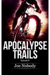 Apocalypse Trails: Episode 6
