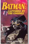 Batman, Captured by the Engines