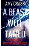 A Beast Well Tamed