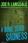 A Bone Dead Sadness