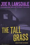 The Tall Grass and Other Stories
