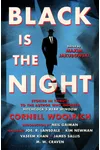 Black is the Night: Stories inspired by Cornell Woolrich