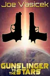 Gunslinger to the Stars