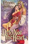 Defy Not the Heart