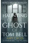 The Haunting of the Ghost of Tom Bell