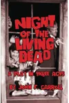 Night of the Living Dead: A Play in Three Acts