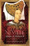 Cecily Neville: Mother of Richard III