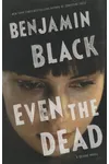 Even the Dead