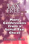 More Confessions from a Serial Tax Cheat