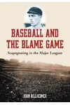 Baseball and the Blame Game: Scapegoating in the Major Leagues