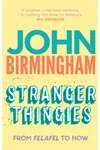 Stranger Thingies: From Felafel to Now
