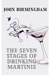 The Seven Stages of Drinking Martinis.